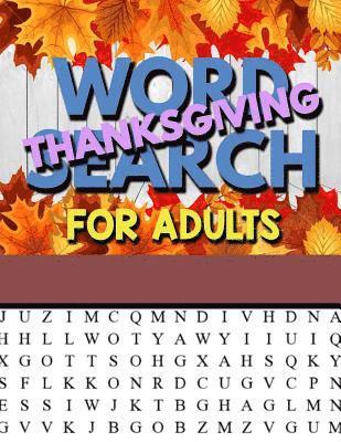 Thanksgiving Word Search For Adults: Thanksgiving Large Print Word Search Puzzles For Adults Thanksgiving Activity Book 1