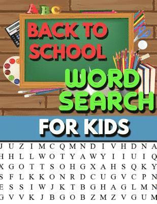 Annie Clemens - Back to School Word Search For Kids: Large Print Puzzle For Kids: Back to School Themed Word Search Kids Activity Book, Häftad