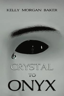 Crystal to Onyx 1