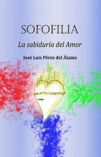 bokomslag Sofofilia: La sabiduría del Amor