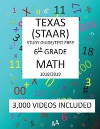 bokomslag 6th Grade TEXAS STAAR, MATH: 2019: 6th Grade Texas Assessment Academic Readiness MATH Test prep/study guide