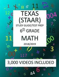 bokomslag 6th Grade TEXAS STAAR, MATH: 2019: 6th Grade Texas Assessment Academic Readiness MATH Test prep/study guide