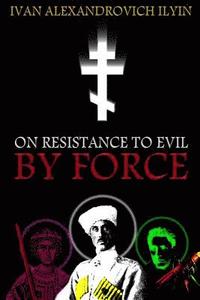 bokomslag On Resistance to Evil by Force