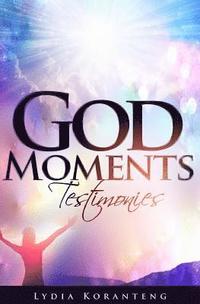 bokomslag God Moments: Testimonies