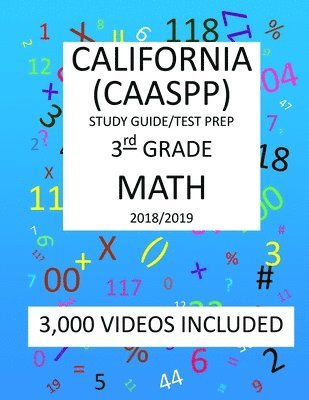 3rd Grade CALIFORNIA CAASPP, MATH, Test Prep: 2019: 3rd Grade California Assessment of Student Performance and Progress MATH Test prep/study guide 1