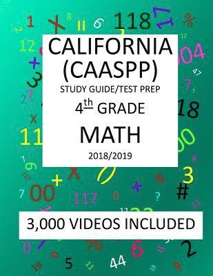 4th Grade CALIFORNIA CAASPP, MATH, Test Prep: 2019: 4th Grade California Assessment of Student Performance and Progress MATH Test prep/study guide 1