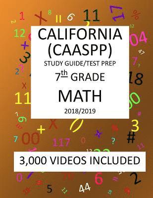 7th Grade CALIFORNIA CAASPP, MATH, Test Prep: 2019: 7th Grade California Assessment of Student Performance and Progress MATH Test prep/study guide 1