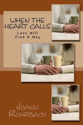 When the Heart Calls: Love Will Find a Way 1