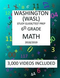 bokomslag 6th Grade WASHINGTON WASL, MATH, Test Prep: 2019: 6th Grade Washington Assessment of Student Learning MATH Test prep/study guide