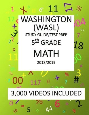 bokomslag 5th Grade WASHINGTON WASL, MATH, Test Prep: 2019: 5th Grade Washington Assessment of Student Learning MATH Test prep/study guide