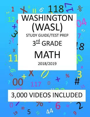 3rd Grade WASHINGTON WASL, MATH, Test Prep: 2019: 3th Grade Washington Assessment of Student Learning MATH Test prep/study guide 1