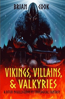 Brian Cook - Vikings, Villains, & Valkyries, Häftad