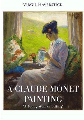 bokomslag A Claude Monet Painting 'A Young Woman Sitting'