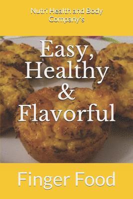 bokomslag Easy, Healthy & Flavorful: Finger Food: Finger Food