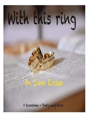 bokomslag With This Ring: A Rocketman+ Poetry Lady book