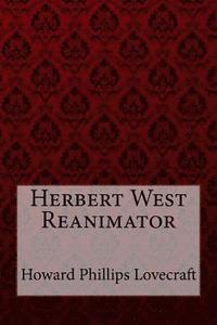 bokomslag Herbert West Reanimator Howard Phillips Lovecraft
