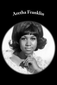 bokomslag Aretha Franklin: A Biography