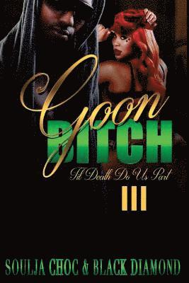 Goon Bitch 3 1