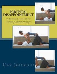 bokomslag Parental Disappointment: "A Different Perspective"