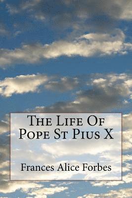 bokomslag The Life Of Pope St Pius X