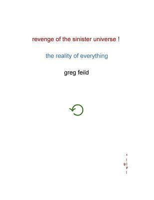 Revenge of the Sinister Universe: The Reality of Everything 1