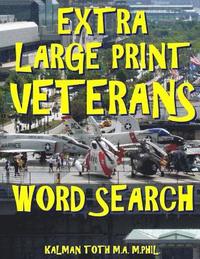 bokomslag Extra Large Print Veterans Word Search: 133 Giant Print Themed Word Search Puzzles