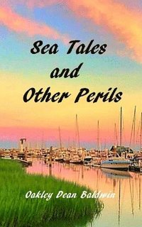 bokomslag Sea Tales and Other Perils