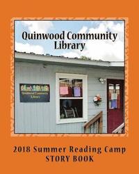 bokomslag Quinwood Community Library: 2018 Summer Reading Camp Story Book