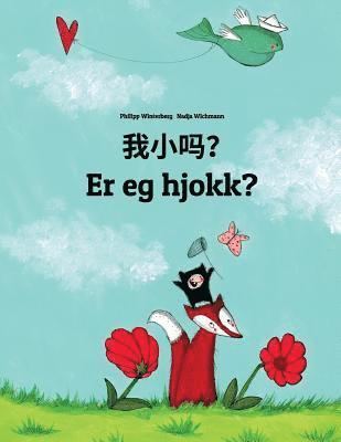 Wo xiao ma? Er eg hjokk?: Chinese/Mandarin Chinese [Simplified]-Nynorn/Norn: Children's Picture Book (Bilingual Edition) 1