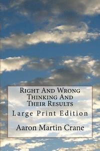 bokomslag Right And Wrong Thinking And Their Results: Large Print Edition