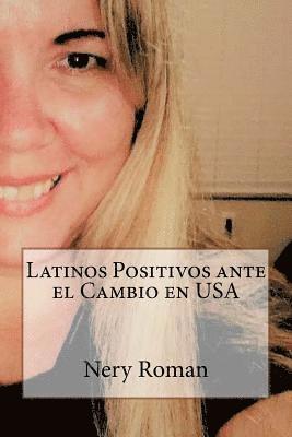 Latinos Positivos ante el Cambio en USA 1