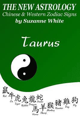 New Astrology Taurus Chinese and Western Zodiac Signs 1