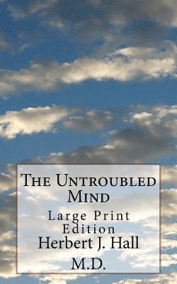 bokomslag The Untroubled Mind: Large Print Edition