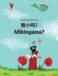 bokomslag Wo xiao ma? Mikingama?: Chinese/Mandarin Chinese [Simplified]-Greenlandic (Kalaallisut): Children's Picture Book (Bilingual Edition)