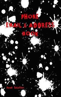 bokomslag Paint Splatter Address Book: Phone Numbers and Email