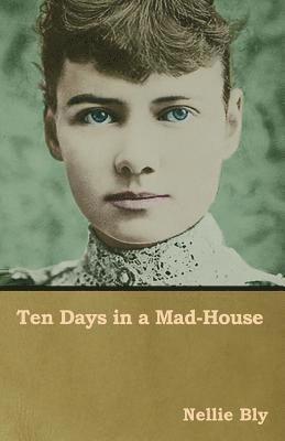 Ten Days in a Mad-House 1