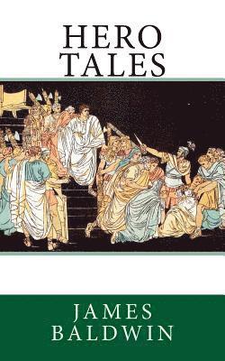 James Baldwin - Hero Tales, Häftad