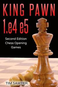 bokomslag King Pawn 1.E4 E5: Second Edition - Chess Opening Games