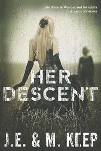 bokomslag Her Descent: A Psychological Horror Novel