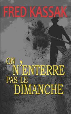bokomslag On n'Enterre Pas Le Dimanche