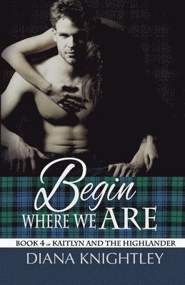 Begin Where We Are 1