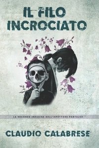 bokomslag Il Filo Incrociato: La 2  Indagine Dell'