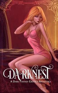 bokomslag Darknest: A Dark Fantasy Erotica Anthology