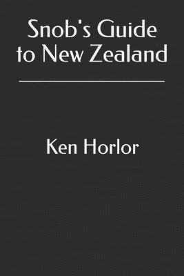 bokomslag Snob's Guide to New Zealand