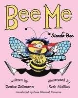 Denise Zellmann, Seth Mallios - Bee Me Siendo Bee, Häftad