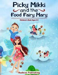 bokomslag Pickey Mikki and the Food Fairy Mary