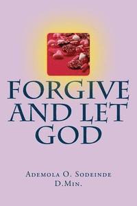 bokomslag Forgive and Let God