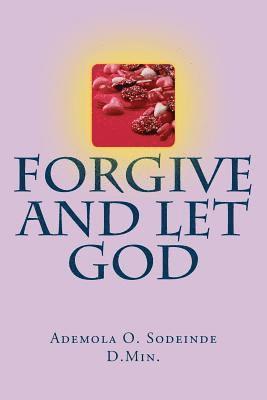 Forgive and Let God 1