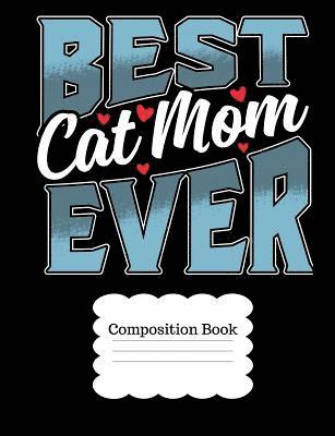 Timmer Books - Best Cat Mom Ever: For Moms Who Are Cat Lovers, Häftad
