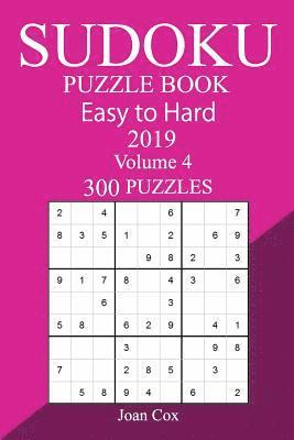 Joan Cox - 300 Easy to Hard Sudoku Puzzle Book 2019, Häftad